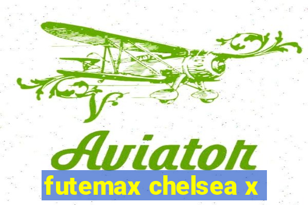 futemax chelsea x